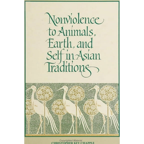 SUNY Series in Religious Studies: Nonviolence to Animals, Earth, and Self in Asian Traditions (Paperback)