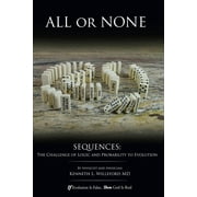 All or None : SEQUENCES: The Challenge of Logic and Probability to Evolution (Paperback)