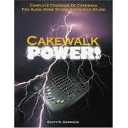 Pre-Owned Cakewalk Power! : Complete Coverage of Cakewalk Pro Audio, Home Studio, and Guitar Studio 9781929685028