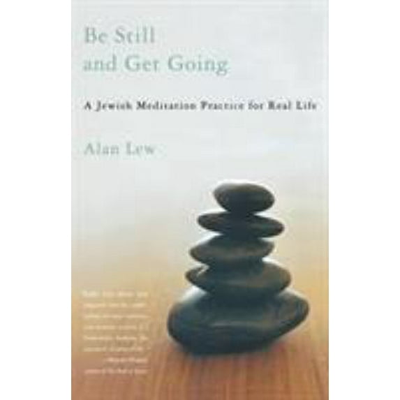 Pre-Owned Be Still and Get Going: A Jewish Meditation Practice for Real Life (Paperback) 0316739103 9780316739108