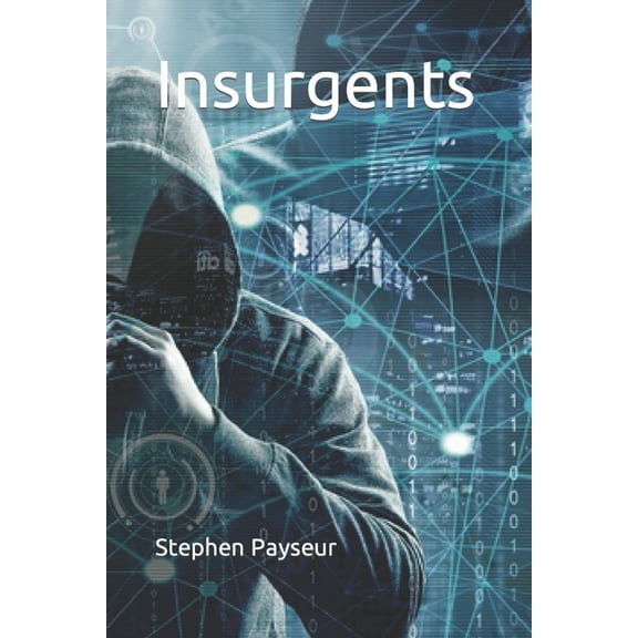 Insurgents (Paperback) by Stephen Payseur