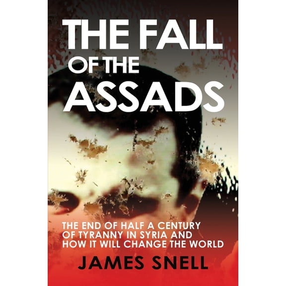 Fall of the Assads, (Paperback)