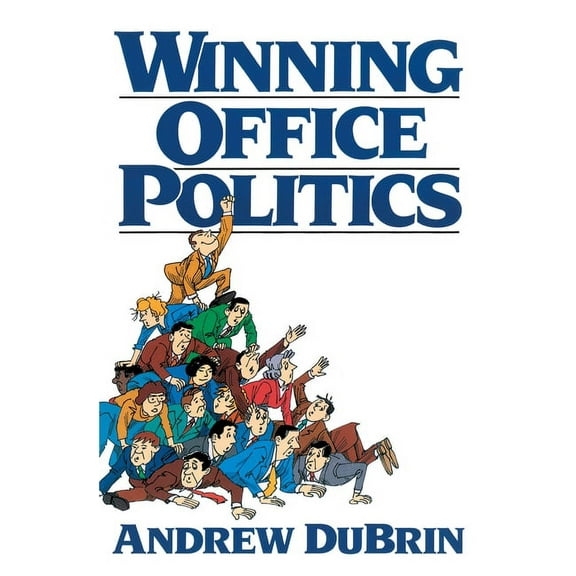 Winning Office Politics: Du Brin's Guide for the 90s, (Paperback)