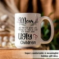 thumbnail image 3 of GIFAMI Mother Gifts, Mom Birthday Mother's Day Chrismas Gifts Idea for Women, Mom Coffee Mug (Mom At Least You Don't Have Ugly Children, 15oz. Light Blue Accent Mug), 3 of 7