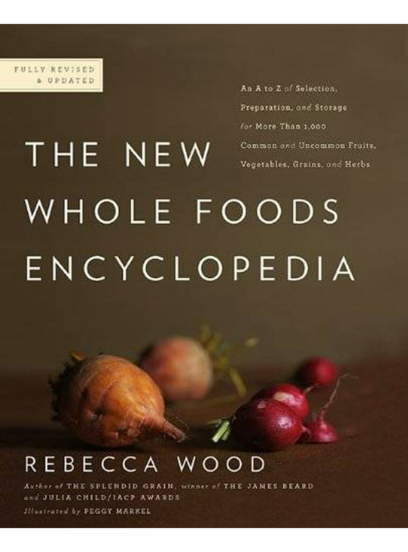 Pre-Owned,  The New Whole Foods Encyclopedia: A Comprehensive Resource for Healthy Eating, (Paperback)