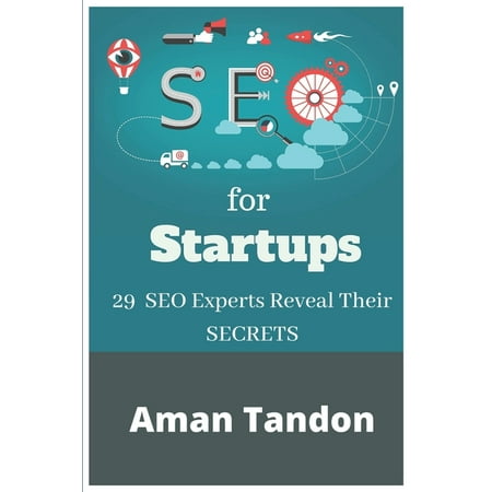 SEO for Startups: 29 SEO Experts Reveal Their SECRETS (Paperback)