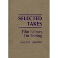 thumbnail image 2 of Selected Takes: Film Editors on Editing, 2 of 2