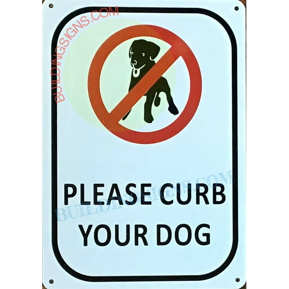 PLEASE CURB YOUR DOG SIGN (7X10,WHITE,ALUMINUM) -ref15822
