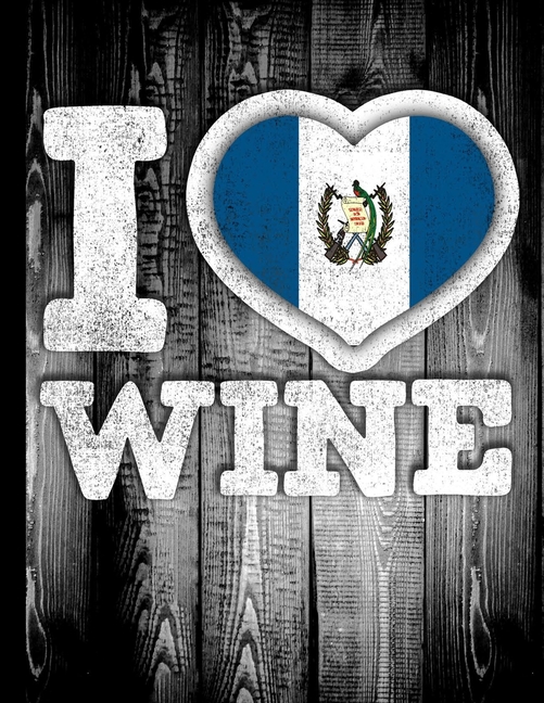 I Love Wine Guatemala Flag in Heart Shape for Guatemalan Wine
