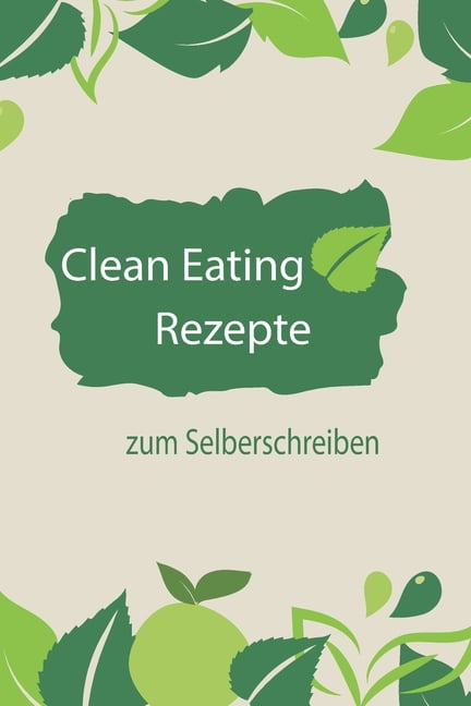 Cleaneating Rezepte Rezeptebuch Com Cleaneating Rezepte Rezeptebuch Com