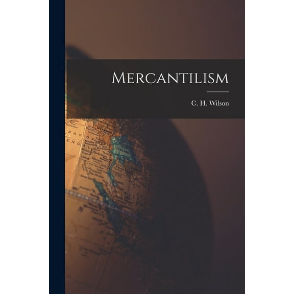 Mercantilism, (Paperback)
