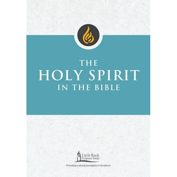 Little Rock Scripture Study The Holy Spirit in the Bible, (Paperback)