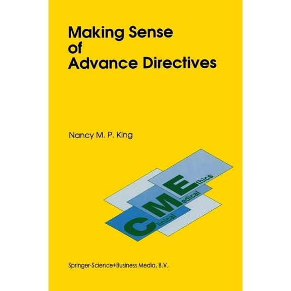 Clinical Medical Ethics Making Sense of Advance Directives, Book 2, (Paperback)