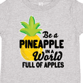 thumbnail image 4 of Inktastic Be a Pineapple in a World Full of Apples Boys or Girls Toddler T-Shirt, 4 of 5