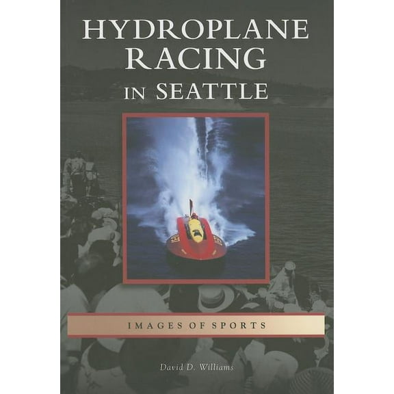 Hydroplane Racing in Seattle