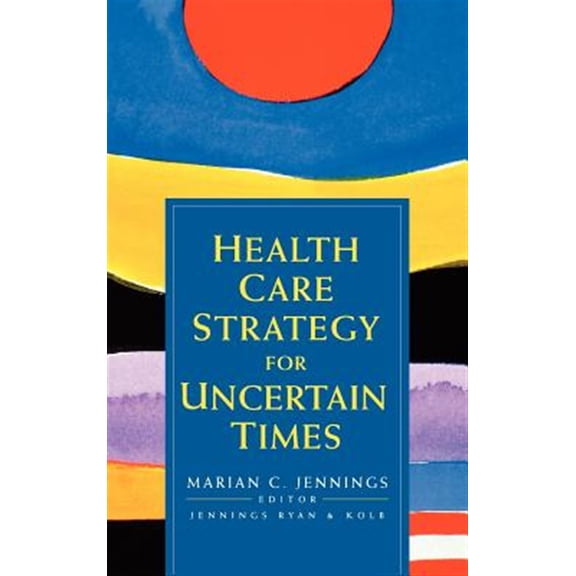 Pre-Owned Health Care Strategy for Uncertain Times