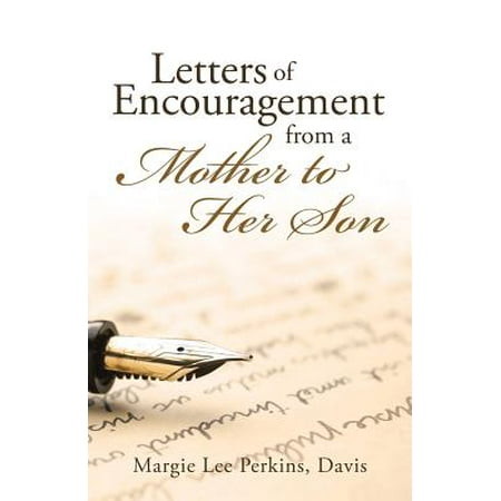 Letters of Encouragement from a Mother to Her Son