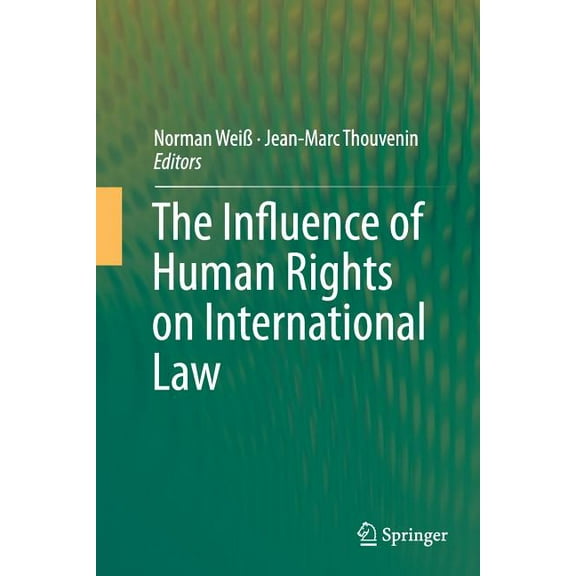 The Influence of Human Rights on International Law (Paperback)