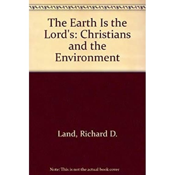 Pre-Owned Earth is the Lord's: Christians and the Environment (Paperback) 0805416277 9780805416275