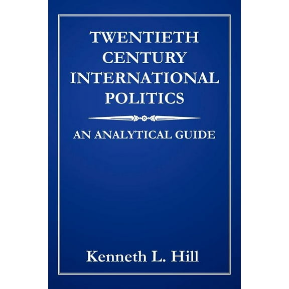Twentieth Century International Politics : An Analytical Guide