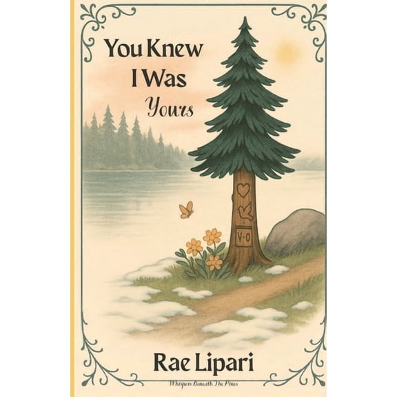 Whispers Beneath the Pines You Knew I Was Yours, (Paperback)