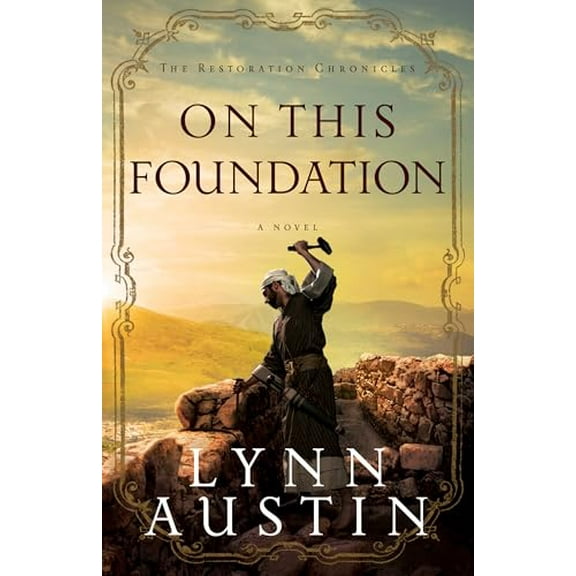 Pre-Owned On This Foundation (The Restoration Chronicles): 3 Paperback