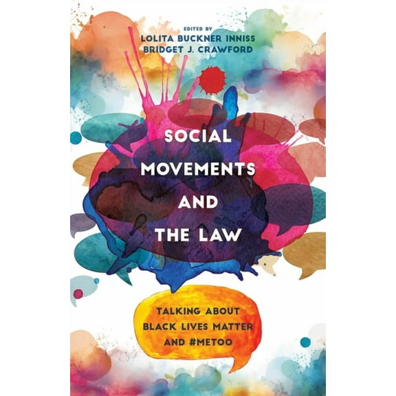 Social Movements and the Law: Talking about Black Lives Matter and #Metoo, (Hardcover)