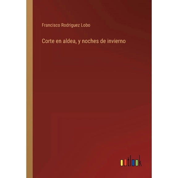 Corte en aldea, y noches de invierno (Paperback)