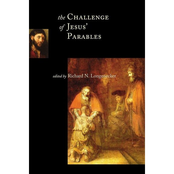 McMaster New Testament Studies (Mnts) The Challenge of Jesus' Parables, (Paperback)