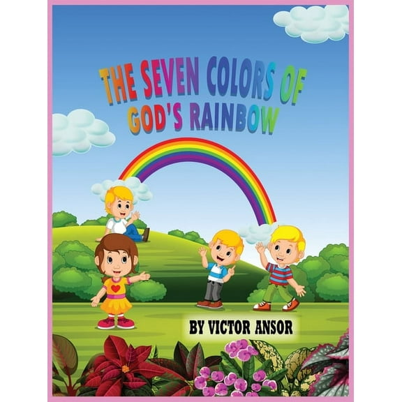 The Seven Colors of God's Rainbow, (Hardcover)