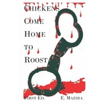 Chickens Come Home to Roost (Paperback)