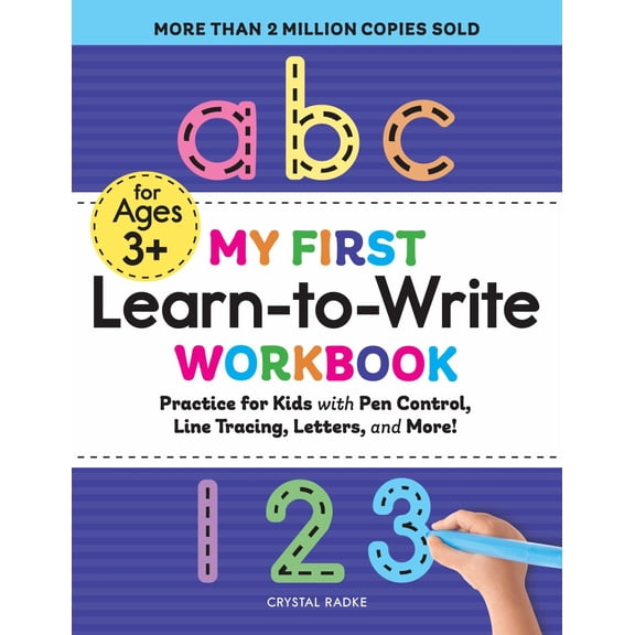 My First Learn-To-Write Workbook: Practice for Kids with Pen Control, Line Tracing, Letters, and More! (Paperback)