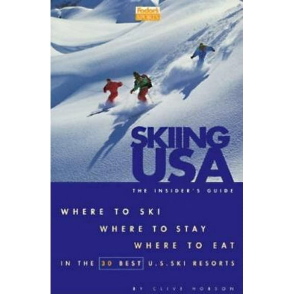 Pre-Owned Skiing USA: The Insider's Guide: Where to Ski, Where to Stay, Where to Eat in the 30 Best U.S. Ski Resorts (Paperback) 0679026487 9780679026488