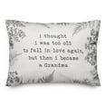 thumbnail image 2 of Creative Products Too Old for Love Grandma 14x20 Spun Poly Pillow, 2 of 3