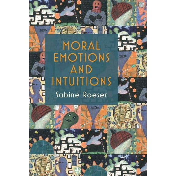Moral Emotions and Intuitions, (Paperback)