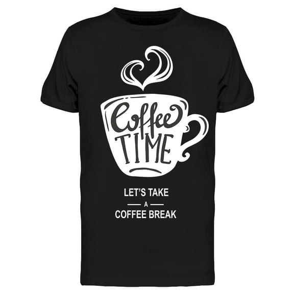 Coffee Time Break T-Shirt Men -Image by Shutterstock, Male XX-Large