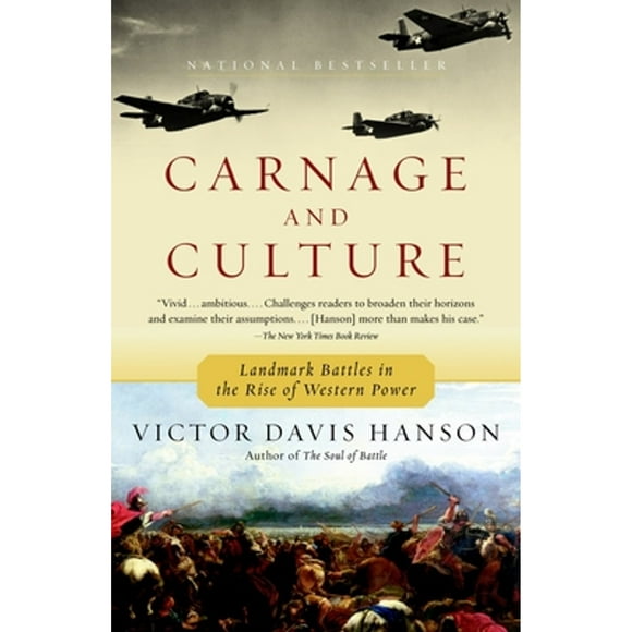 Pre-Owned Carnage and Culture: Landmark Battles in the Rise to Western Power (Paperback 9780385720380) by Victor Davis Hanson
