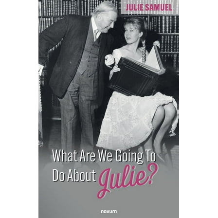 What Are We Going To Do About Julie? (Paperback)