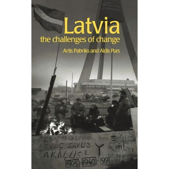 Postcommunist States and Nations Latvia: The Challenges of Change, (Hardcover)