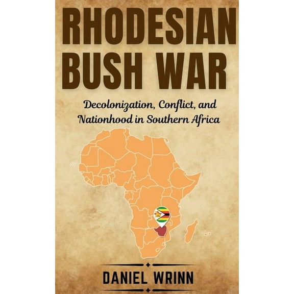 Savage Civil Wars of the 20th Century Rhodesian Bush War, (Paperback)