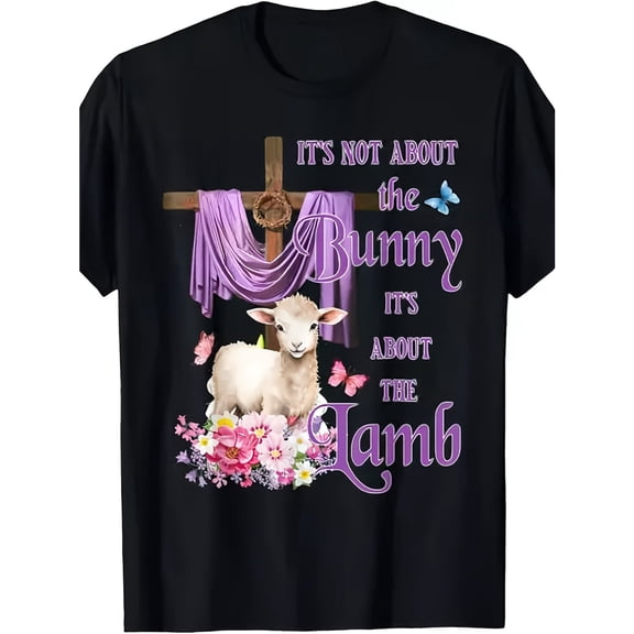 Men's Casual Easter T-Shirt | "It'S Not About The Bunny It'S About The Lamb" Funny Graphic Tee, Comfortable Breathable Soft Tee, Men's 100% Cotton T-Shirt 180gsm