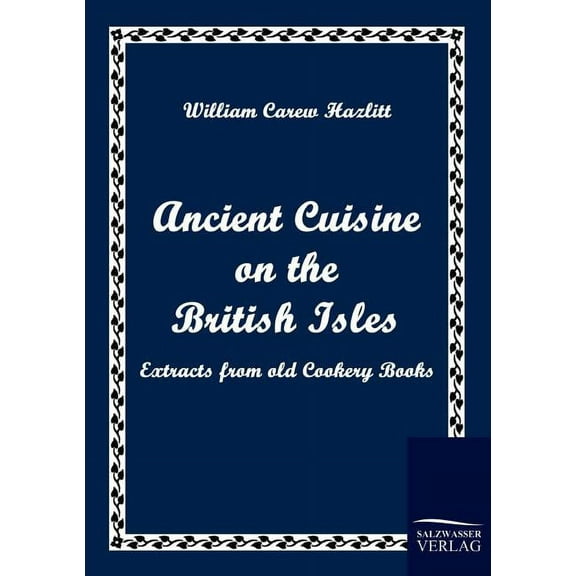 Ancient Cuisine on the British Isles (Paperback)