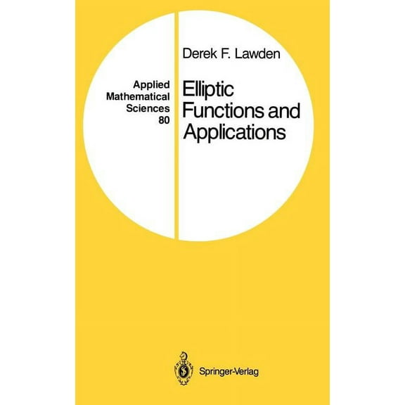 Applied Mathematical Sciences Elliptic Functions and Applications, Book 80, (Hardcover)