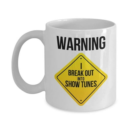 Takes Mug - Funny Show Tunes Warning Broadway Musical Theater Gift Mug