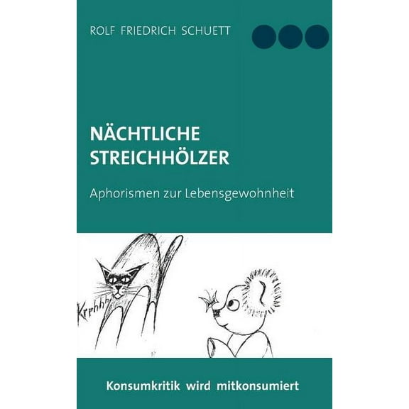 NÃ¤chtliche StreichhÃ¶lzer: Aphoristischer Nonsens und Wirrwitz, (Paperback)