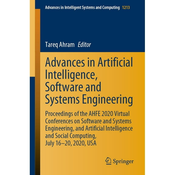 Advances in Intelligent Systems and Comp Advances in Artificial Intelligence, Software and Systems Engineering: Proceedings of the Ahfe 2020 Virtual Conferences , Book 1213, (Paperback)
