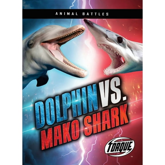 Animal Battles Dolphin vs. Mako Shark, (Paperback)