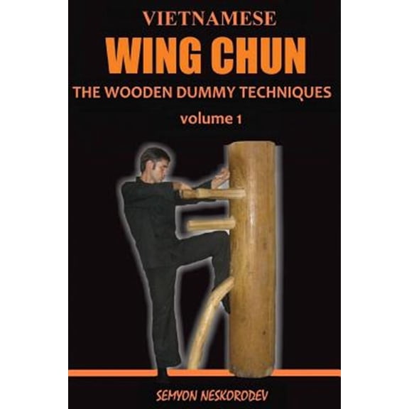 Pre-Owned Vietnamese Wing Chun: The Wooden Dummy Techniques