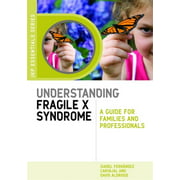 Understanding Fragile X Syndrome: A Guide for Families and Professionals [Paperback - Used]