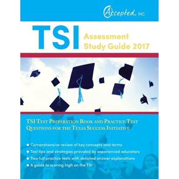 Pre-Owned TSI Assessment Study Guide 2017: TSI Test Preparation Book and Practice Test Questions for the Texas Success Initiative (Paperback) 1635301246 9781635301243
